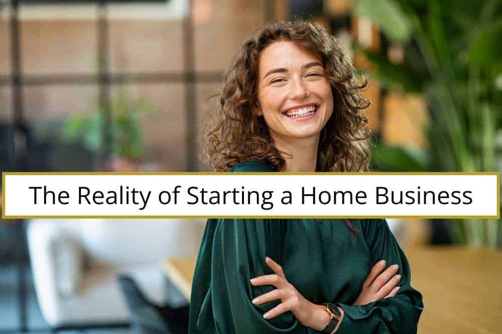 What is the reality of starting a home business? Picture: Woman smiling at camera with arms folded.