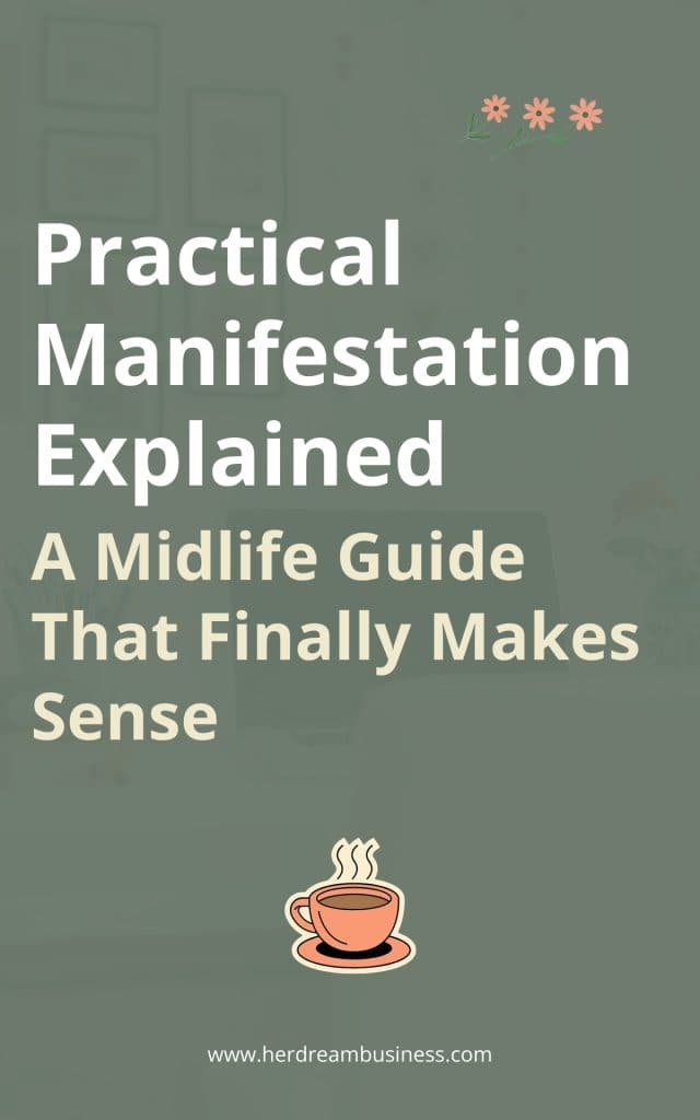 Practical Manifestation Explained